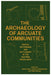 The Archaeology of Arcuate Communities