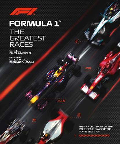 Formula 1: The Greatest Races (F1® Official Guides