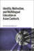 Identity, Motivation, and Multilingual Education in Asian Contexts