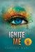 Ignite Me