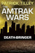 The Amtrak Wars: Death-Bringer: The Talisman Prophecies 5 (The Amtrak Wars, 5