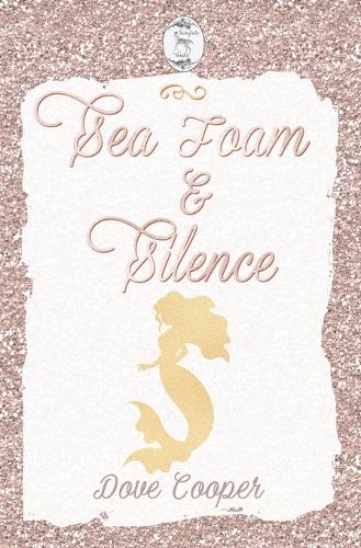 Sea Foam and Silence (Fairytale Verses