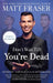 Don't Wait Till You're Dead