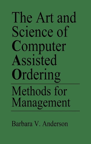 The Art and Science of Computer Assisted Ordering