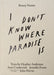 I Don’t Know Where Paradise Is