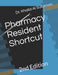 Pharmacy Resident Shortcut