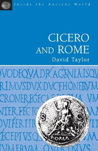 Cicero and Rome (Inside the Ancient World