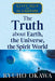 The Truth about Earth, the Universe, the Spirit World