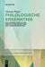 Philologische Erkenntnis: Eine Untersuchung Zu Den Begrifflichen Grundlagen Der Literaturforschung: 65 (Spectrum Literaturwissenschaft / Spectrum Literature