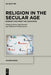 Religion in the Secular Age