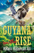 Guyana on the Rise