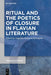 Ritual and the Poetics of Closure in Flavian Literature: 147 (Trends in Classics - Supplementary Volumes, 147