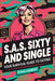 S.A.S. Sixty and Single