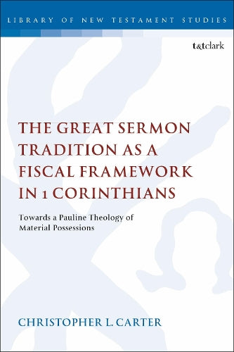 The Great Sermon Tradition as a Fiscal Framework in 1 Corinthians