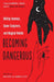 Becoming Dangerous