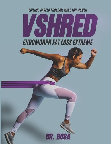 VSHRED Endomorphs Fat loss extreme