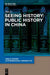 Seeing History: Public History in China: 3 (Public History in International Perspective, 3