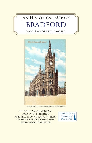 An Historical Map of Bradford: Wool Capital of the World (Town & City Historical Maps series