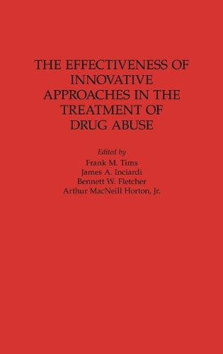 The Effectiveness of Innovative Approaches in the Treatment of Drug Abuse