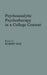 Psychoanalytic Psychotherapy in a College Context