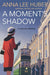 A Moment's Shadow