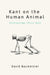 Kant on the Human Animal