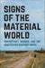 Signs of the Material World