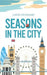 Seasons in the City
