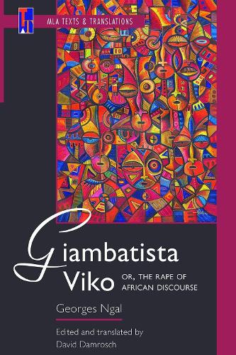 Giambatista Viko; or, the Rape of African Discourse: An MLA Translation (MLA Texts and Translations
