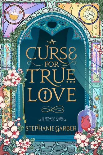 A Curse For True Love: the thrilling final book in the Sunday Times bestselling series (Once Upon a Broken Heart