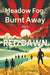 Meadow Fog, Burnt Away by a Red Dawn