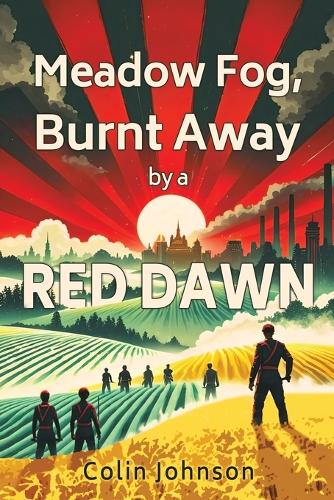 Meadow Fog, Burnt Away by a Red Dawn
