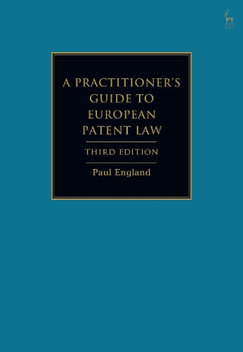 A Practitioner's Guide to European Patent Law