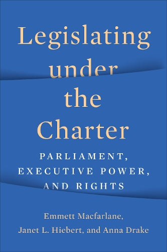 Legislating Under the Charter