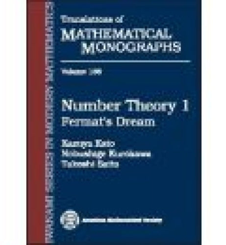 Number Theory: Fermat's Dream v.1: Fermat's Dream Vol 1 (Translations of Mathematical Monographs (Iwanami Series in Modern Mathematics