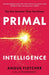 Primal Intelligence