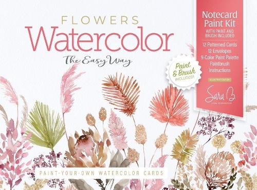 Watercolor the Easy Way Paint-Your-Own Watercolor Cards Flowers: Notecard Paint Kit with Paint and Brush Included (Watercolor the Easy Way, 3