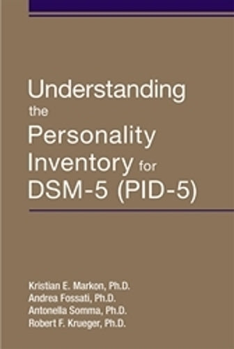 Understanding the Personality Inventory for DSM-5 (PID-5)