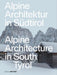 Alpine Architecture in South Tyrol