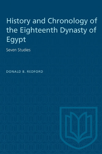 History and Chronology of the Eighteenth Dynasty of Egypt