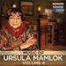Music of Ursula Mamlok - Volume 4