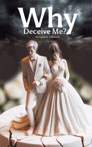 Why Deceive Me?