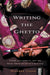 Writing the Ghetto