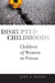 Disrupted Childhoods
