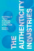 The Authenticity Industries