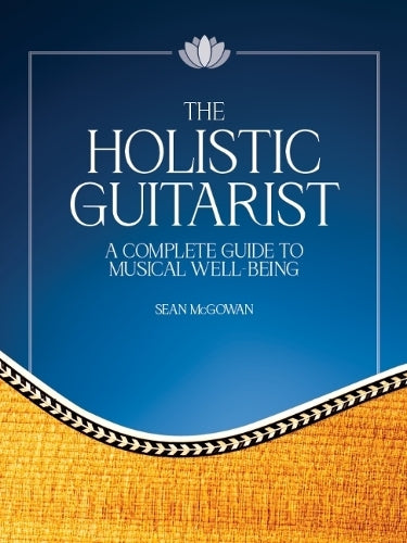 The Holistic Guitarist