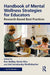 Handbook of Mental Wellness Strategies for Educators