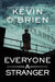 Everyone a Stranger