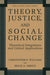Theory, Justice, and Social Change
