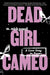 Dead Girl Cameo